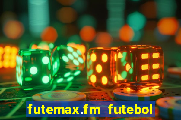 futemax.fm futebol ao vivo